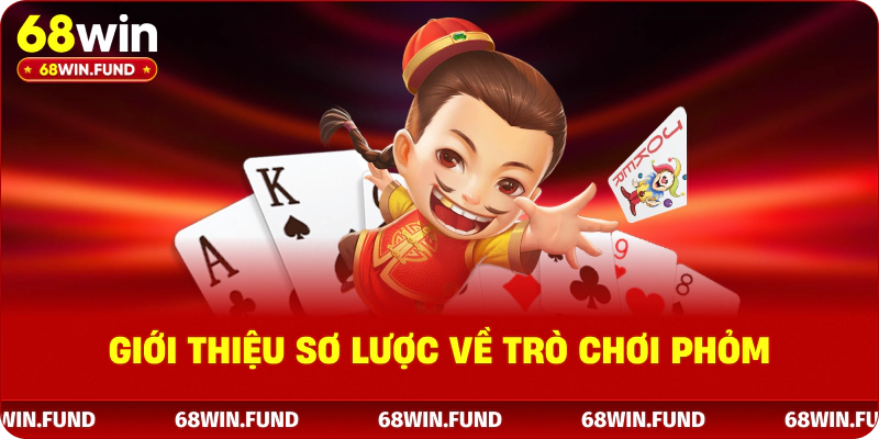 Giới thiệu sơ lược về trò chơi Phỏm